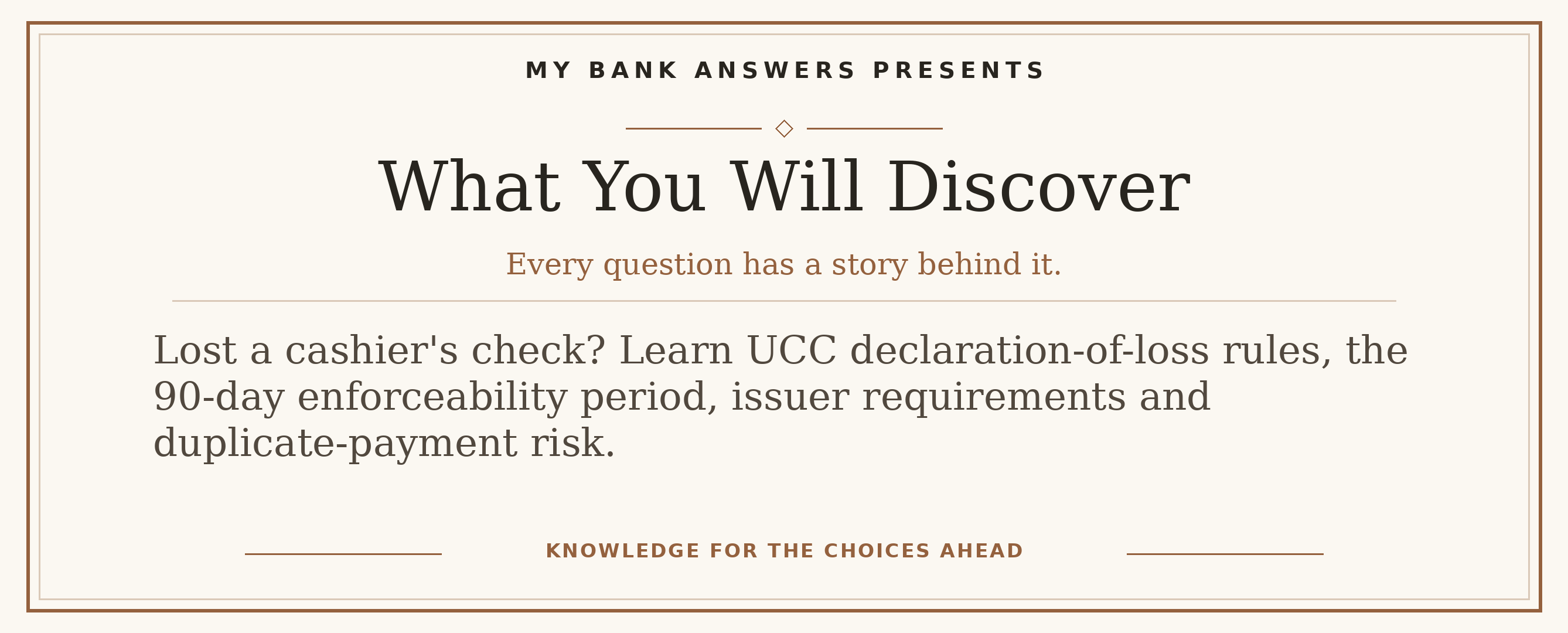 Editorial introduction: Lost a cashier's check? Learn UCC declaration-of-loss rules, the 90-day enforceability period, issuer requirements and duplicate-payment risk.