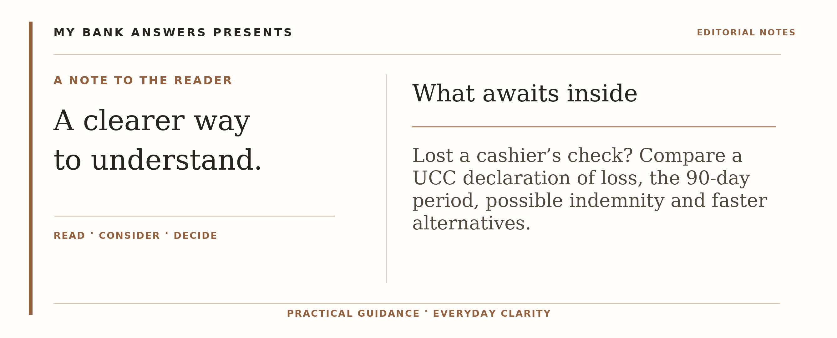 Editorial introduction: Lost a cashier’s check? Compare a UCC declaration of loss, the 90-day period, possible indemnity and faster alternatives.