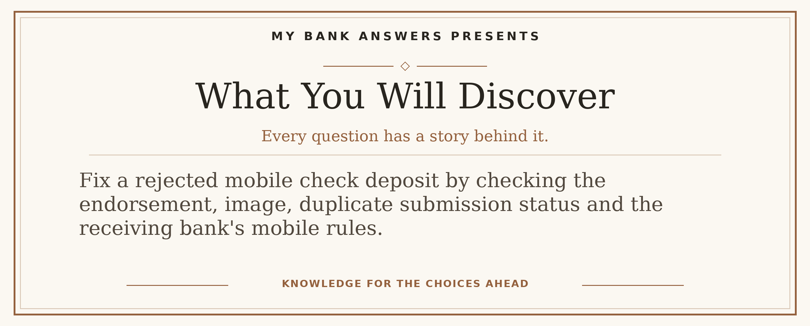 Editorial introduction: Fix a rejected mobile check deposit by checking the endorsement, image, duplicate submission status and the receiving bank's mobile rules.