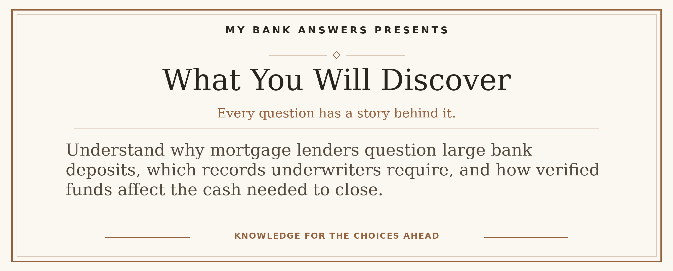 Editorial introduction: Understand why mortgage lenders question large bank deposits, which records underwriters require, and how verified funds affect the cash neede