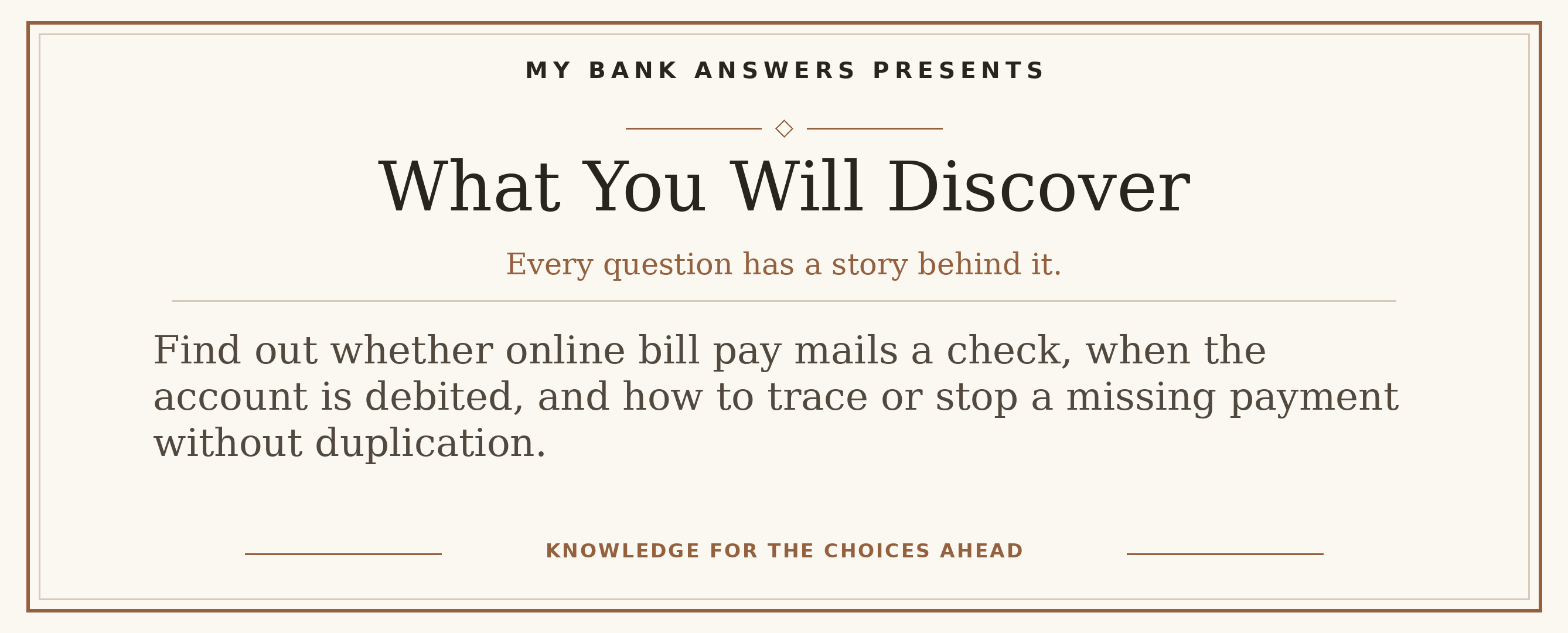 Editorial introduction: Find out whether online bill pay mails a check, when the account is debited, and how to trace or stop a missing payment without duplication.
