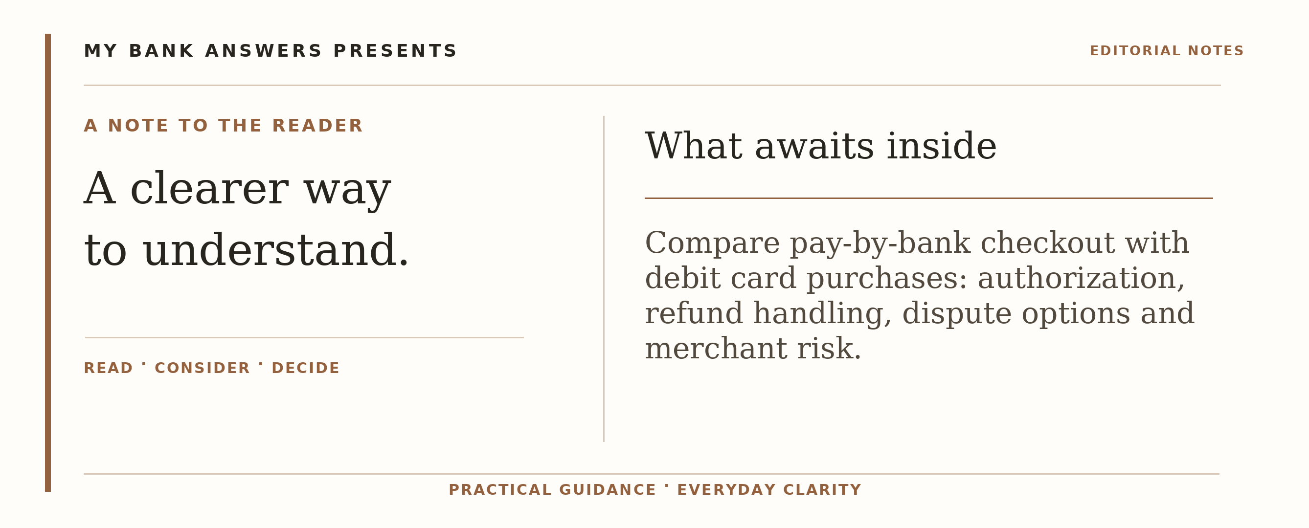 Editorial introduction: Compare pay-by-bank checkout with debit card purchases: authorization, refund handling, dispute options and merchant risk.