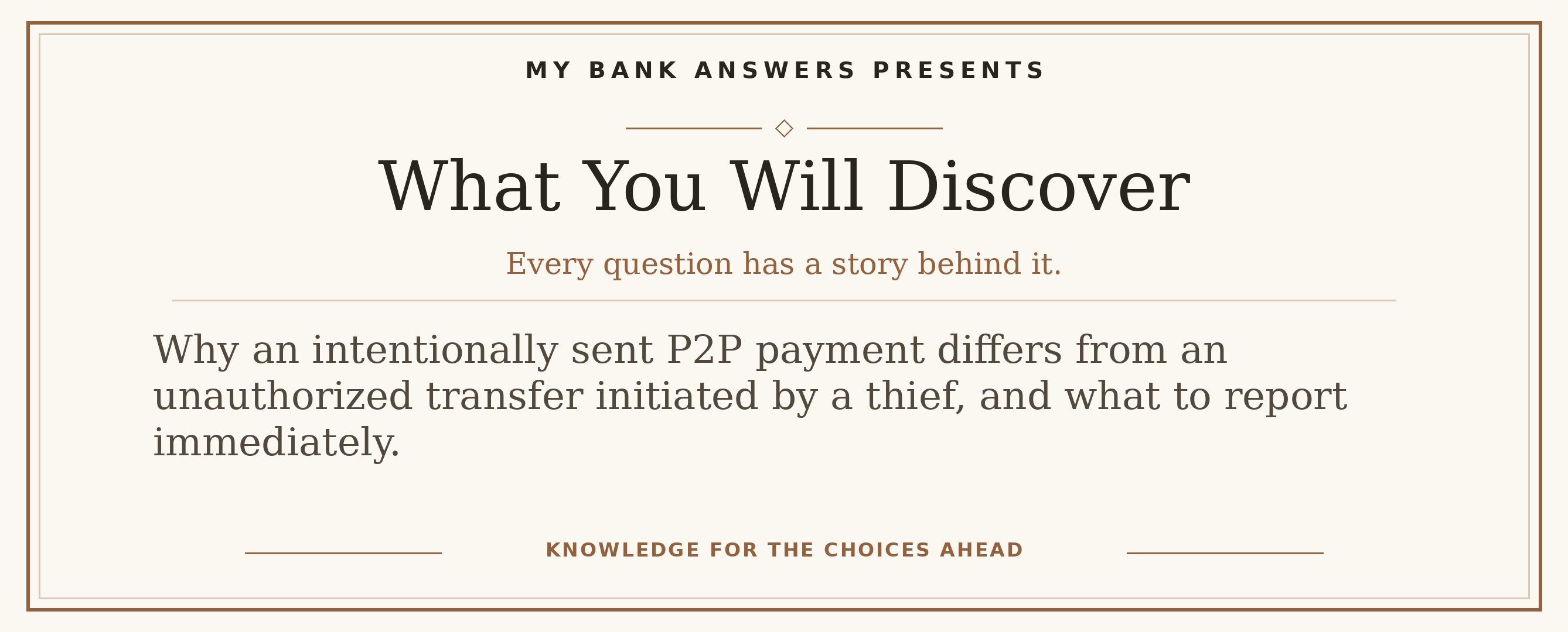 Editorial introduction: Why an intentionally sent P2P payment differs from an unauthorized transfer initiated by a thief, and what to report immediately.