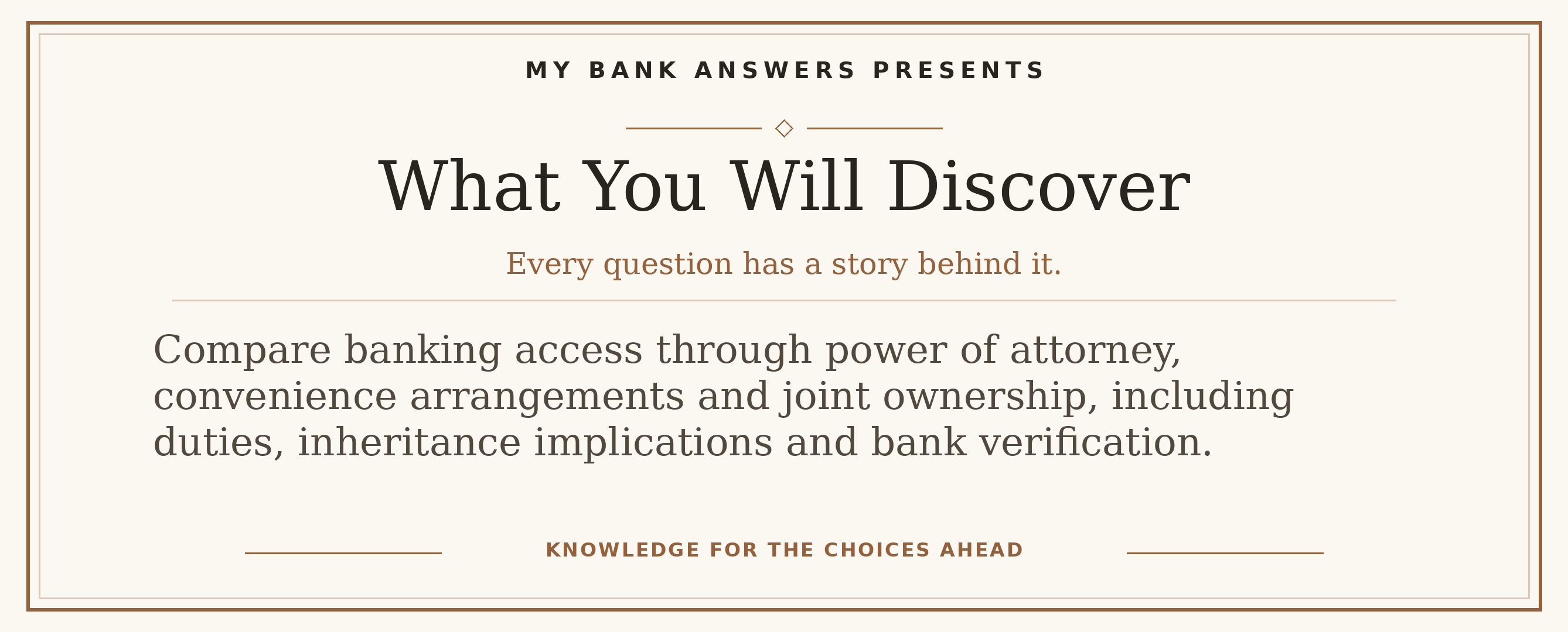 Editorial introduction: Compare banking access through power of attorney, convenience arrangements and joint ownership, including duties, inheritance implications and