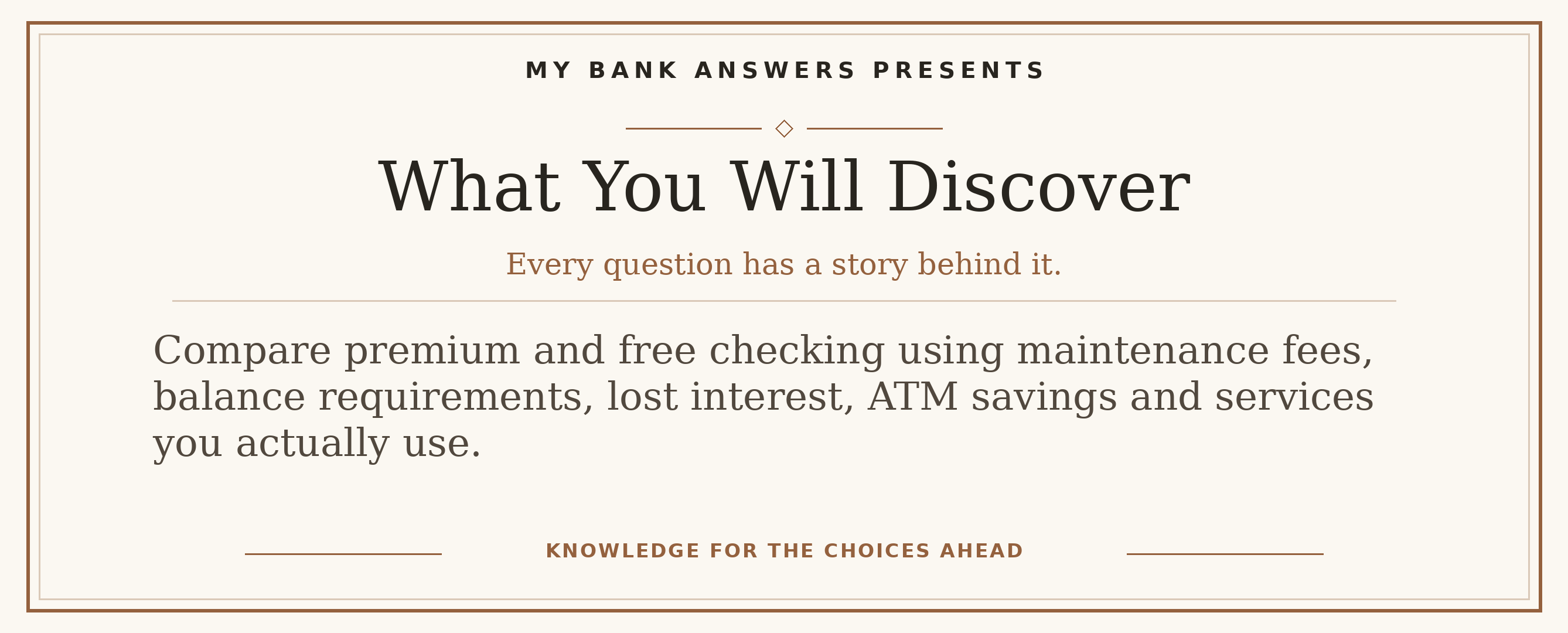 Editorial introduction: Compare premium and free checking using maintenance fees, balance requirements, lost interest, ATM savings and services you actually use.