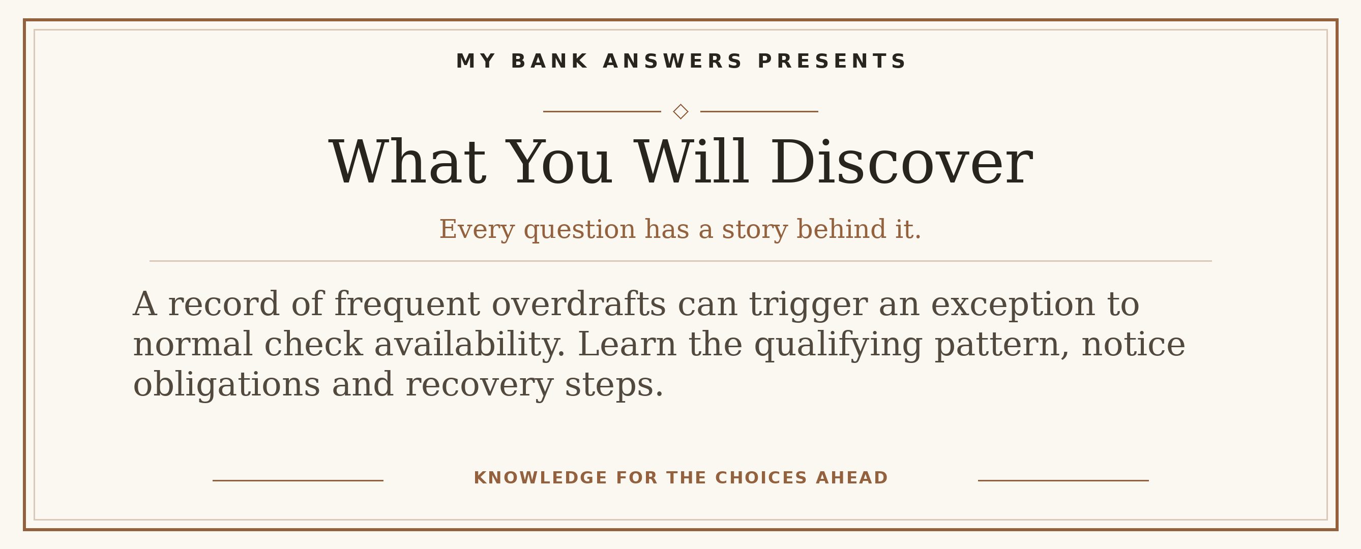 Editorial introduction: A record of frequent overdrafts can trigger an exception to normal check availability. Learn the qualifying pattern, notice obligations and re