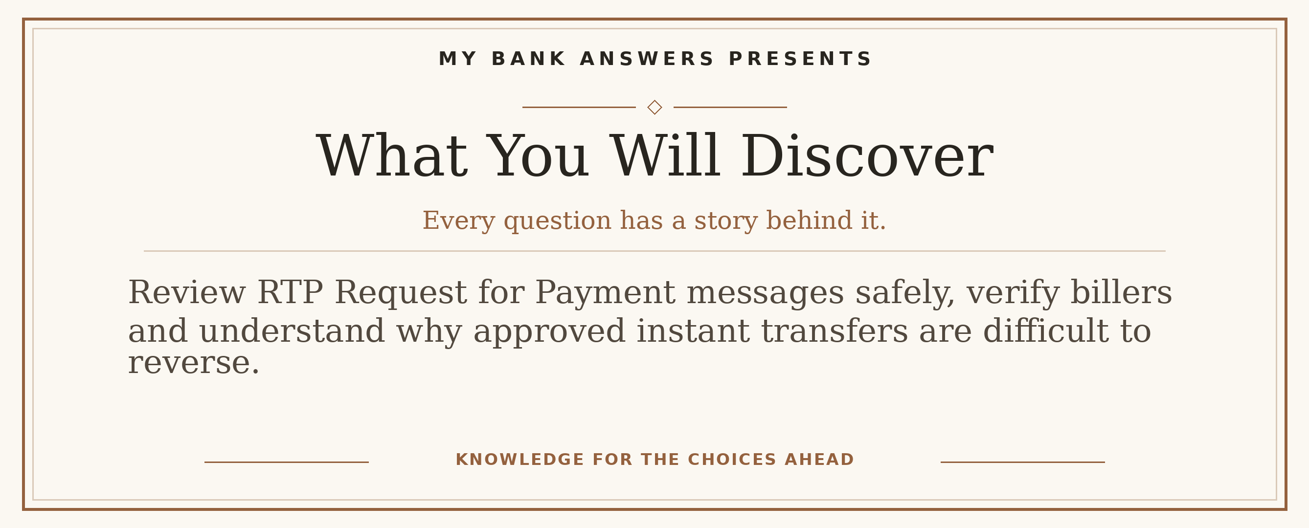 Editorial introduction: Review RTP Request for Payment messages safely, verify billers and understand why approved instant transfers are difficult to reverse.