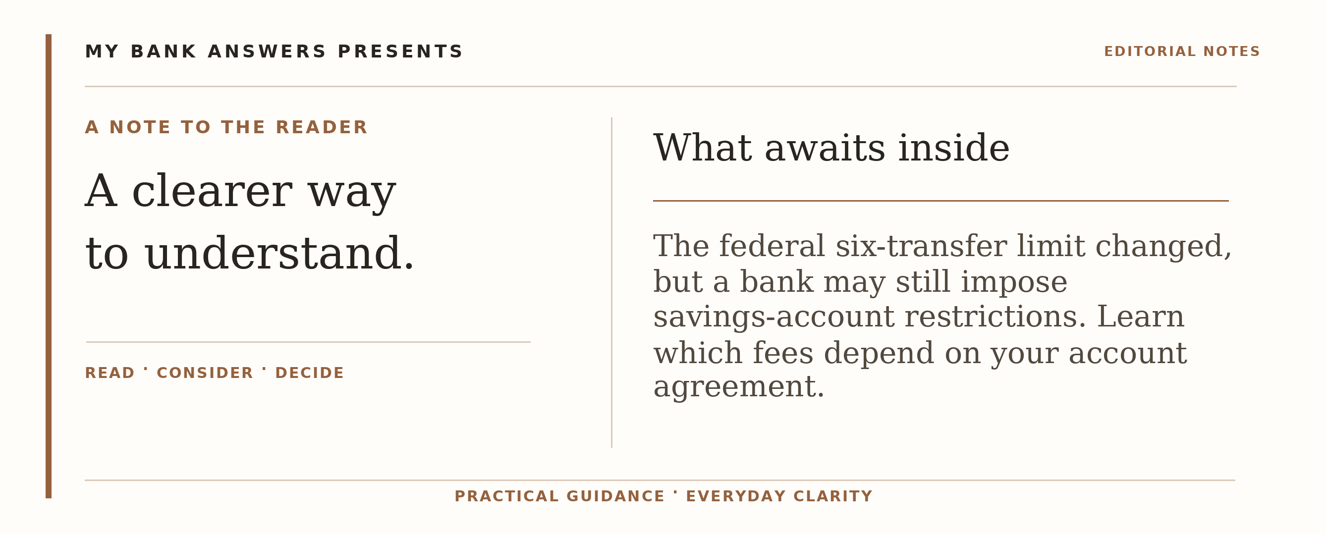 Editorial introduction: The federal six-transfer limit changed, but a bank may still impose savings-account restrictions. Learn which fees depend on your account agre