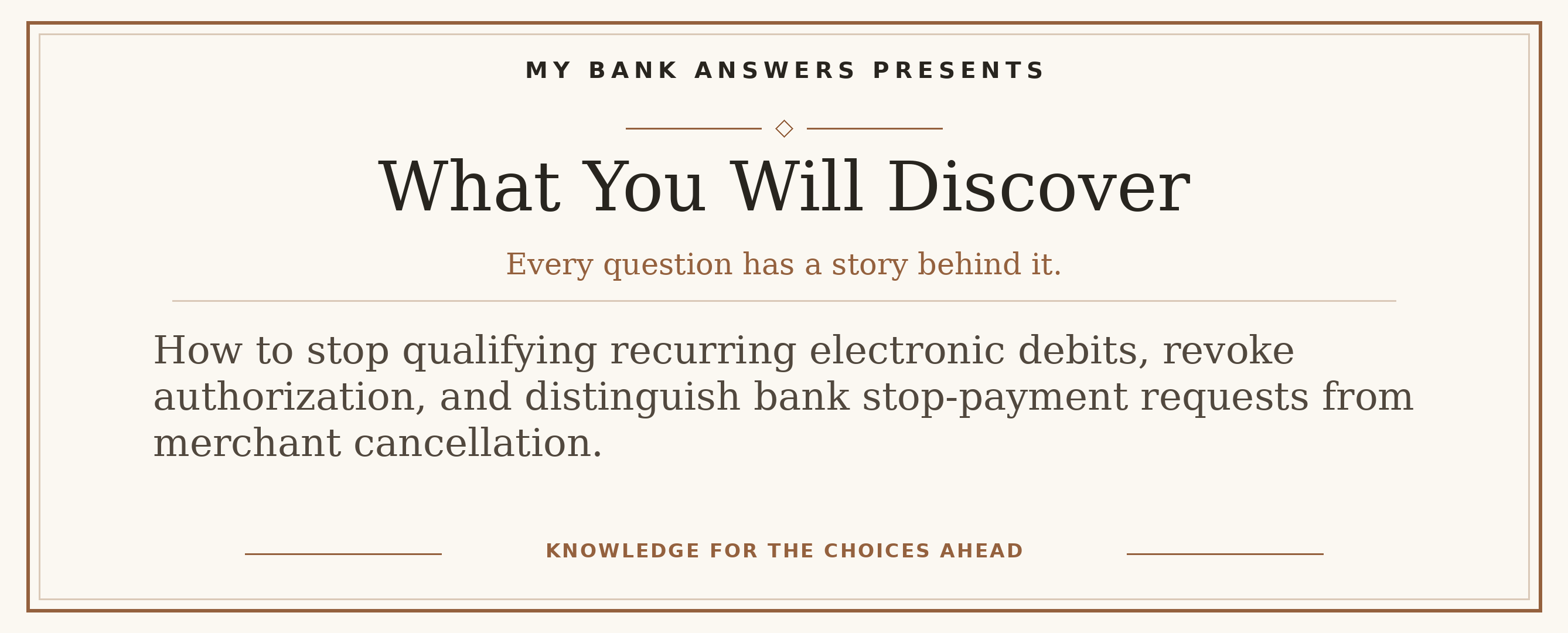 Editorial introduction: How to stop qualifying recurring electronic debits, revoke authorization, and distinguish bank stop-payment requests from merchant cancellatio