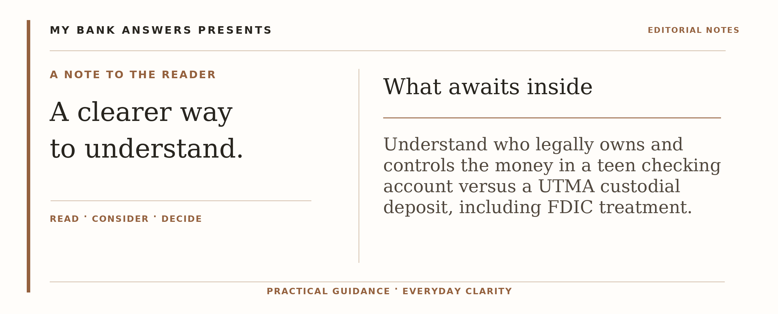 Editorial introduction: Understand who legally owns and controls the money in a teen checking account versus a UTMA custodial deposit, including FDIC treatment.