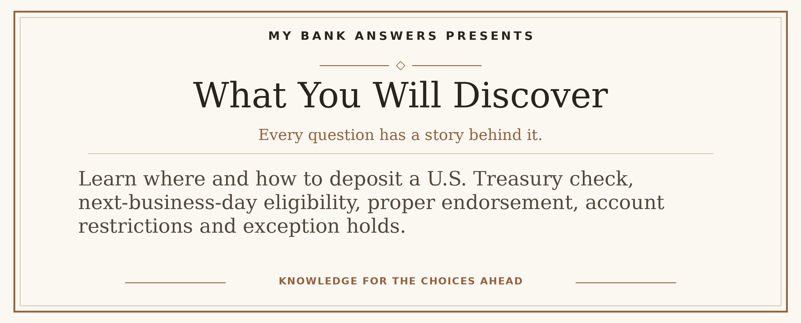 Editorial introduction: Learn where and how to deposit a U.S. Treasury check, next-business-day eligibility, proper endorsement, account restrictions and exception ho