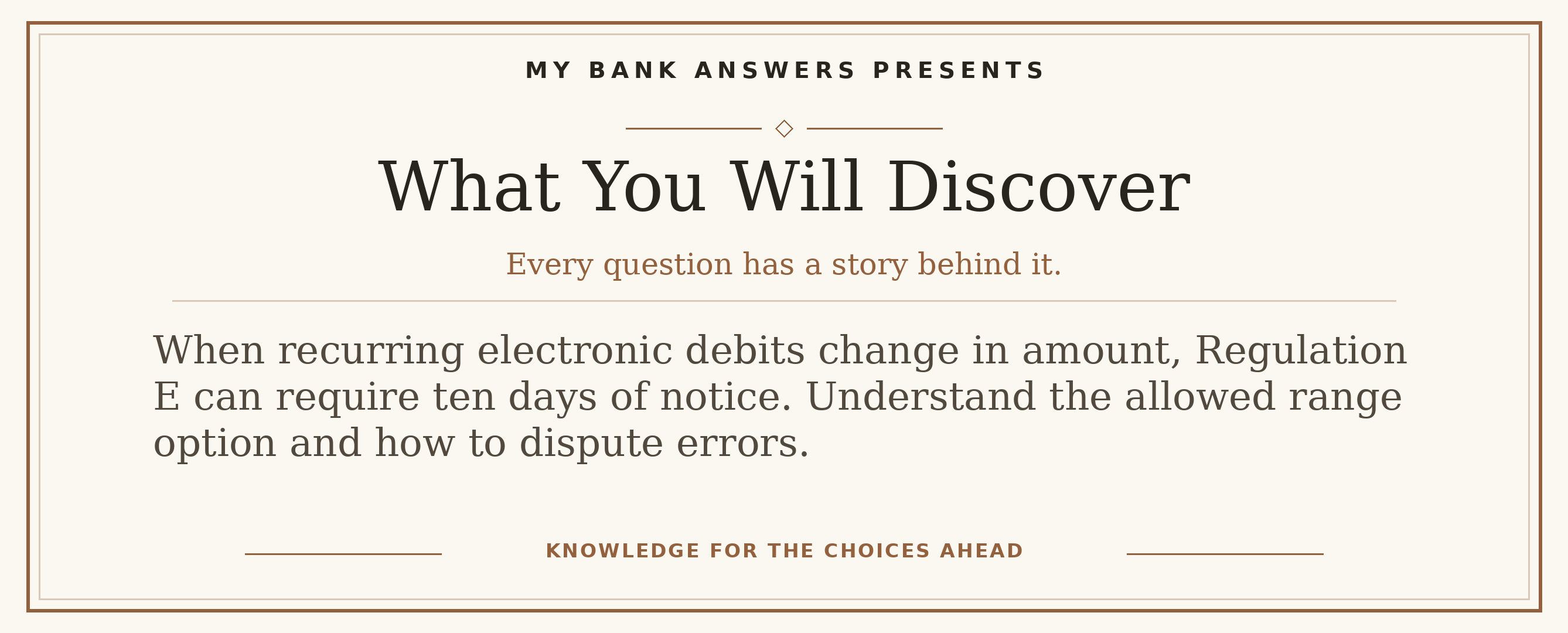 Editorial introduction: When recurring electronic debits change in amount, Regulation E can require ten days of notice. Understand the allowed range option and how to